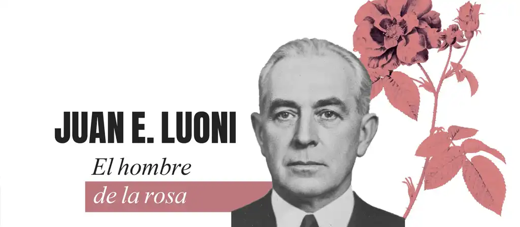 Juan E. Luoni, el hombre de la rosa
